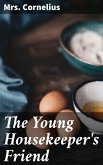 The Young Housekeeper's Friend (eBook, ePUB)