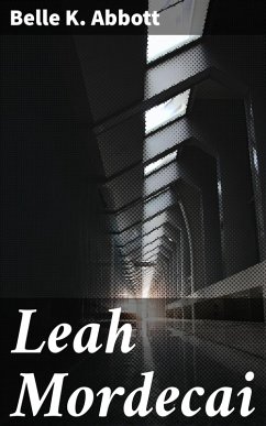 Leah Mordecai (eBook, ePUB) - Abbott, Belle K.