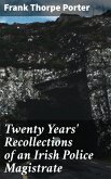 Twenty Years' Recollections of an Irish Police Magistrate (eBook, ePUB)