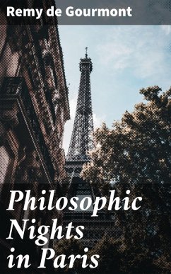 Philosophic Nights in Paris (eBook, ePUB) - Gourmont, Remy De