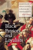 Black Patriots and Loyalists (eBook, ePUB)