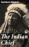 The Indian Chief (eBook, ePUB)