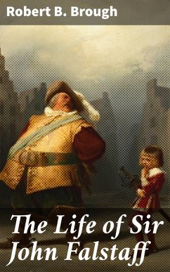 The Life of Sir John Falstaff (eBook, ePUB) - Brough, Robert B.