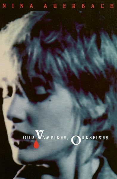 Our Vampires, Ourselves (eBook, ePUB)