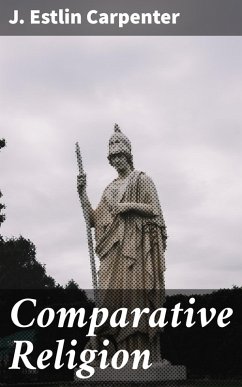 Comparative Religion (eBook, ePUB) - Carpenter, J. Estlin