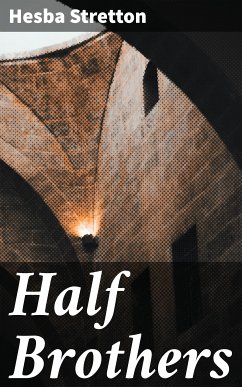 Half Brothers (eBook, ePUB) - Stretton, Hesba