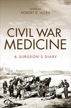 Civil War Medicine (eBook, ePUB) - Devine, Shauna; Hasegawa, Guy R.; Edmonson, James M.; Wall, Barbra Mann; Humphreys, Margaret; Miller, Randall M.