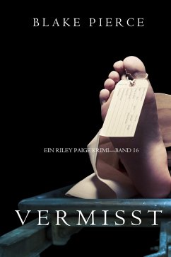 Vermisst (Ein Riley Paige Krimi - Band 16) (eBook, ePUB) - Pierce, Blake