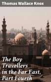 The Boy Travellers in the Far East, Part Fourth (eBook, ePUB)