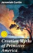 Creation Myths of Primitive America... - Bild 1