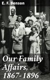 Our Family Affairs, 1867-1896 (eBook, ePUB)