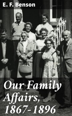 Our Family Affairs, 1867-1896 (eBook, ePUB) - Benson, E. F.