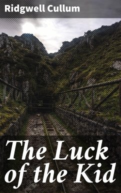 The Luck of the Kid (eBook, ePUB) - Cullum, Ridgwell