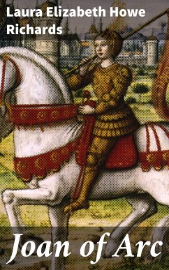 Joan of Arc (eBook, ePUB) - Richards, Laura Elizabeth Howe
