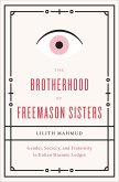 The Brotherhood of Freemason Sisters (eBook, ePUB)