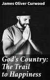 God's Country: The Trail to Happiness (eBook, ePUB)