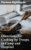 Directions for Cooking by Troops, in Camp and Hospital (eBook, ePUB)