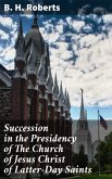 Succession in the Presidency of The Church of Jesus Christ of Latter-Day Saints (eBook, ePUB)