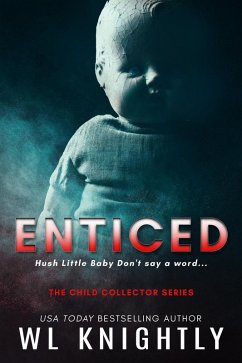 Enticed (The Child Collector Series, #4) (eBook, ePUB) - Knightly, W. L.