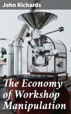 The Economy of Workshop Manipulation (eBook, ePUB)