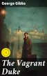 The Vagrant Duke (eBook, ePUB) - Bild 1