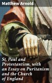 St. Paul and Protestantism, with an Essay on Puritanism and the Church of England (eBook, ePUB)