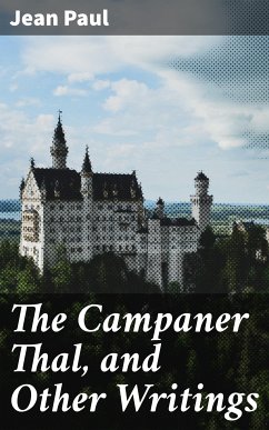 The Campaner Thal, and Other Writings (eBook, ePUB) - Jean Paul