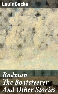 Rodman The Boatsteerer And Other Stories (eBook, ePUB) - Becke, Louis