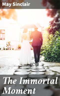 Cover The Immortal Moment (eBook, ePUB)