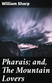 Pharais; and, The Mountain Lovers (eBook, ePUB)