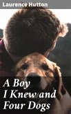 A Boy I Knew and Four Dogs (eBook, ePUB)