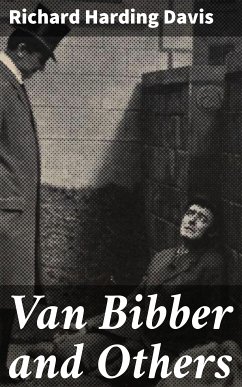 Van Bibber and Others (eBook, ePUB) - Davis, Richard Harding