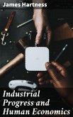 Industrial Progress and Human Economics (eBook, ePUB)