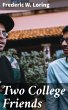 Two College Friends (eBook, ePUB) - Bild 1