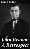 John Brown: A Retrospect (eBook, ePUB)