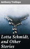 Lotta Schmidt, and Other Stories (eBook, ePUB)
