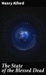The State of the Blessed Dead (eBook,... - Bild 1