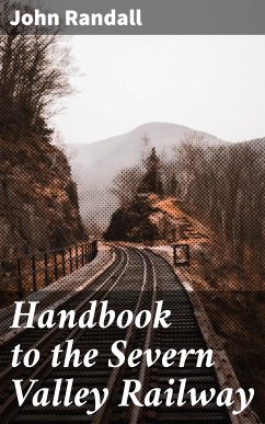 Handbook to the Severn Valley Railway (eBook, ePUB) - Randall, John