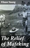 The Relief of Mafeking (eBook, ePUB)