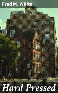 Hard Pressed (eBook, ePUB) - White, Fred M.