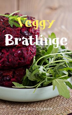 Veggy-Bratlinge (eBook, ePUB) - Roseboom, Nadeshda