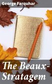 The Beaux-Stratagem (eBook, ePUB)