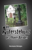 Die Auferstehung des Oliver Bender (eBook, ePUB)