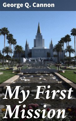 My First Mission (eBook, ePUB) - Cannon, George Q.