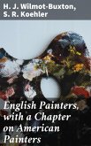 English Painters, with a Chapter on American Painters (eBook, ePUB)