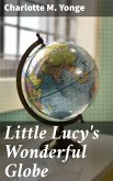 Little Lucy's Wonderful Globe (eBook, ePUB)