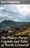 The Piskey-Purse: Legends and Tales of North Cornwall (eBook, ePUB)