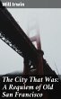 The City That Was: A Requiem of Old San... - Bild 1