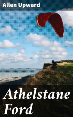 Athelstane Ford (eBook, ePUB) - Upward, Allen