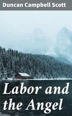 Labor and the Angel (eBook, ePUB) - Scott, Duncan Campbell